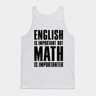 'English Is Important But Math Is Importanter' Teacher Tank Top